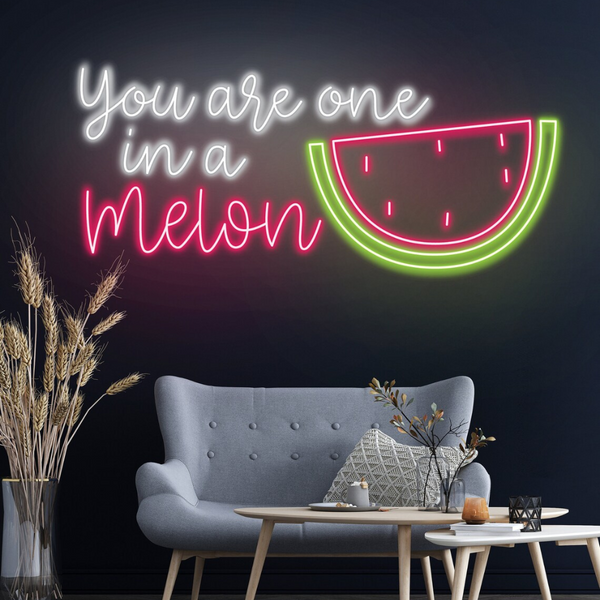 You Are One In A Melon