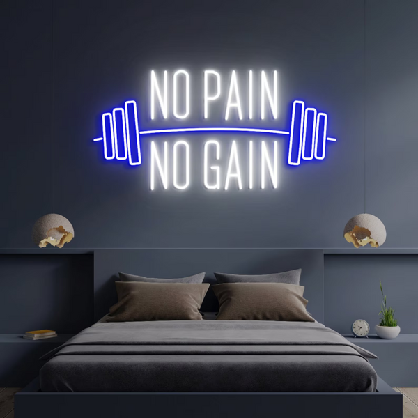 NO PAIN, NO GAIN